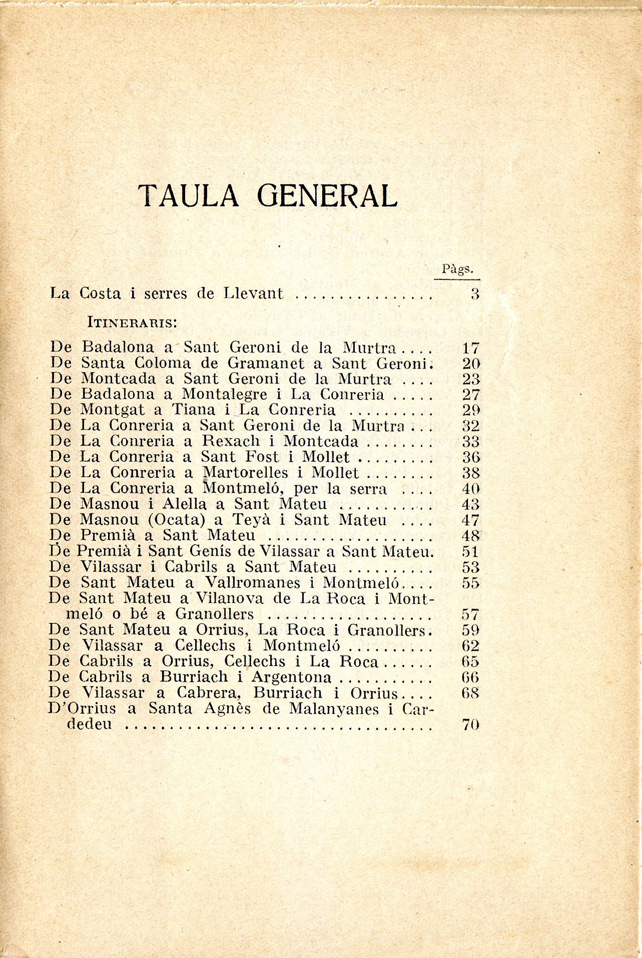 Costa i Serres de Llevant, La : Guia descriptiva-Itinerària de la regió compresa entre el mar i els rius Besòs, Mogent i Tordera - Miniatura 3